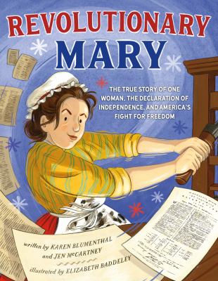 Revolutionary Mary : the true story of one woman, the Declaration of Independence, and America's fight for freedom  cover image cdn
