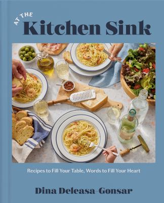 At the kitchen sink : recipes to fill your table, words to fill your heart  cover image cdn