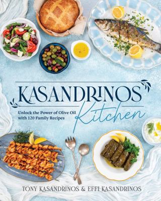 Kasandrinos Kitchen : Unlock the Power of Olive Oil With 120 Family Recipes cover image cdn