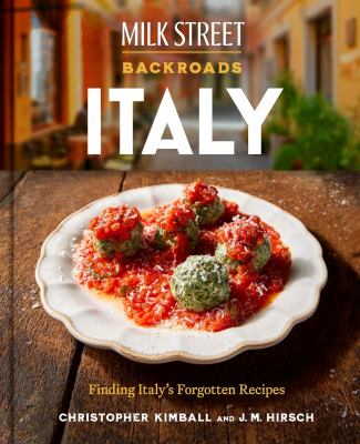 Milk Street backroads Italy : finding Italy's forgotten recipes  cover image cdn