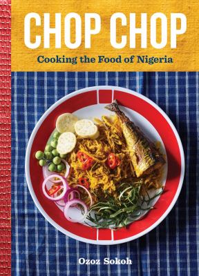 Chop chop : cooking the food of Nigeria  cover image cdn