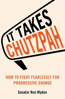 It takes chutzpah : how to fight fearlessly for progressive change  cover image cdn