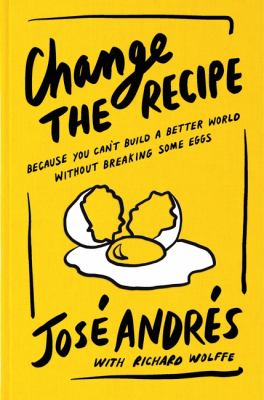 Change the recipe : because you can't build a better world without breaking some eggs  cover image cdn