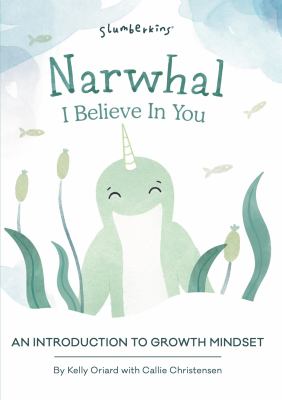 Narwhal I believe in you : an introduction to growth mindset  cover image cdn
