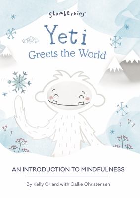 Yeti greets the world : an introduction to mindfulness  cover image cdn