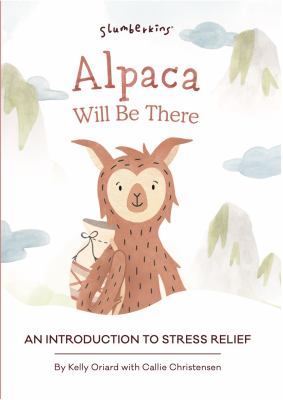 Alpaca will be there : an introduction to stress relief  cover image cdn