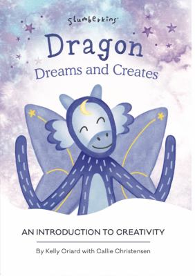 Dragon Dreams And Creates : an introduction to creativity  cover image cdn