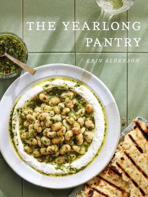 The yearlong pantry : bright, bold vegetarian recipes to transform everyday staples  cover image cdn