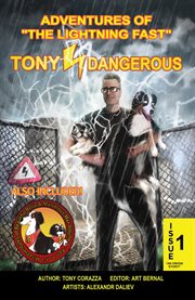 Adventures of "The Lightning Fast" Tony Dangerous "An Origin Story!". Volume 1 cover image cdn