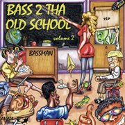 Bass to Tha Old School, Vol. 2 cover image cdn