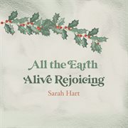 All the Earth Alive Rejoicing cover image cdn