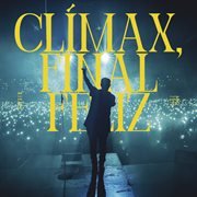 Clímax, Final Feliz (en Directo Wizink) cover image cdn