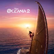 Oceania 2 [Original Motion Picture Soundtrack] cover image cdn