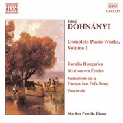 Dohnanyi: 6 Concert Etudes / Variations, Op. 29 / Ruralia Hungarica cover image cdn