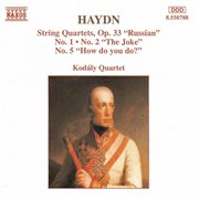 Haydn: String Quartets Op. 33, Nos. 1, 2 and 5 cover image cdn