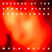 Because of the Summer Night Experiences cover image cdn