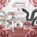 The Complete Blood and Ruin Trilogy : Books #1-3 cover image cdn
