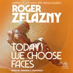 Today We Choose Faces cover image cdn