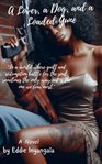 A Lover, a Dog, & a Loaded Gun cover image cdn