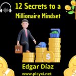12 Secrets to a Millionaire Mindset cover image cdn