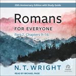 Romans for Everyone, Part 2 : Chapters 9-16 cover image cdn