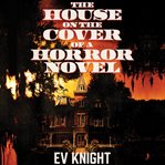 The House on the Cover of a Horror Novel cover image cdn