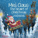 Mrs Claus: The Heart of Christmas cover image cdn