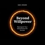 Beyond Willpower cover image cdn