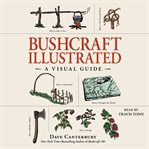 Bushcraft Illustrated : A Visual Guide cover image cdn