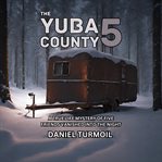 The Yuba County 5 cover image cdn
