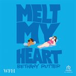 Melt My Heart cover image cdn
