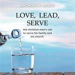 Love, Lead, Serve cover image cdn