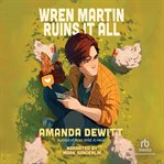 Wren Martin Ruins It All cover image cdn