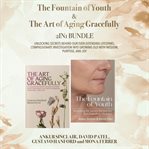 The Fountain of Youth and the Art of Aging Gracefully 2-In-1 Bundle cover image cdn