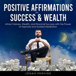 Positive Affirmations for Success and Wealth cover image cdn