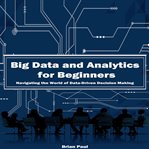 Big Data and Analytics for Beginners cover image cdn