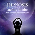 Hipnosis Para Tener Sueños Lúcidos cover image cdn
