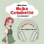 Nojka Coquinette: Bienvenue À La Palanche ! cover image cdn