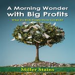 A Morning Wonder With Big Profits cover image cdn