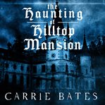The Haunting of Hilltop Mansion cover image cdn