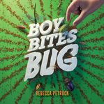 Boy Bites Bug cover image cdn