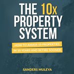 The 10x Property System cover image cdn