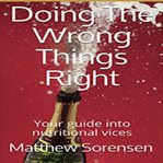 Doing the Wrong Things Right cover image cdn