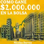 Como Gane $2.000.000 En La Bolsa cover image cdn