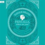 Priscilla, Where Are You? : A Call to Joyful Theology cover image cdn