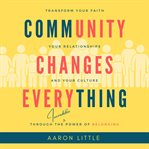 Community Changes Everything cover image cdn