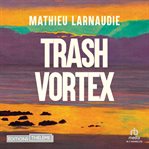 Trash Vortex cover image cdn