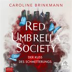 Red Umbrella Society - Der Kuss Des Schmetterlings cover image cdn