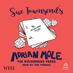 Adrian Mole : The Wilderness Years cover image cdn