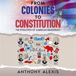 From Colonies to Constitution cover image cdn